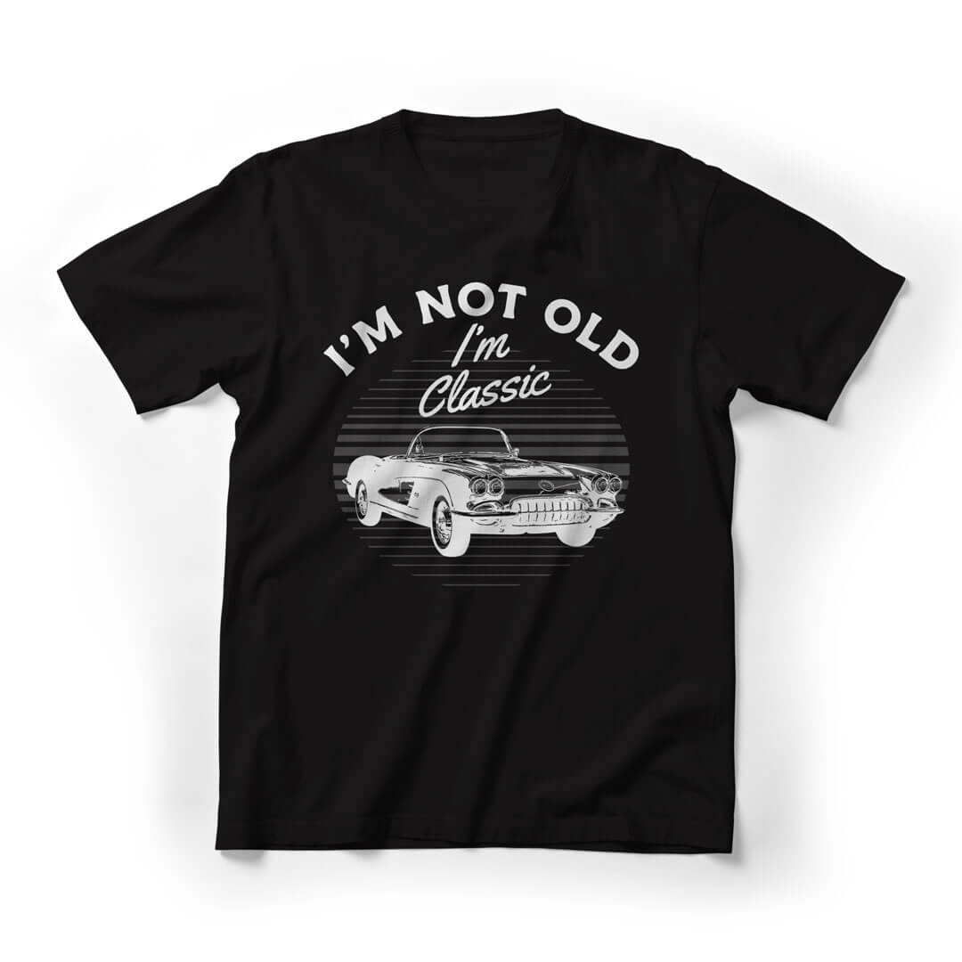 I‘m Not Old I'm Classic Vintage Graphic Tee - Black