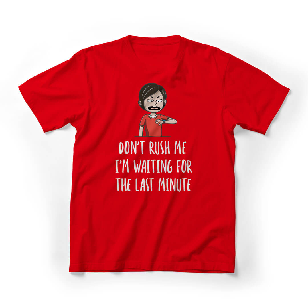 Don't Rush Me Funny Graphic Tee - Red