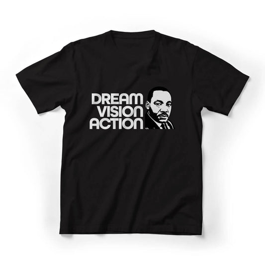 Dream, Vision, Action MLK Graphic Tee - Black