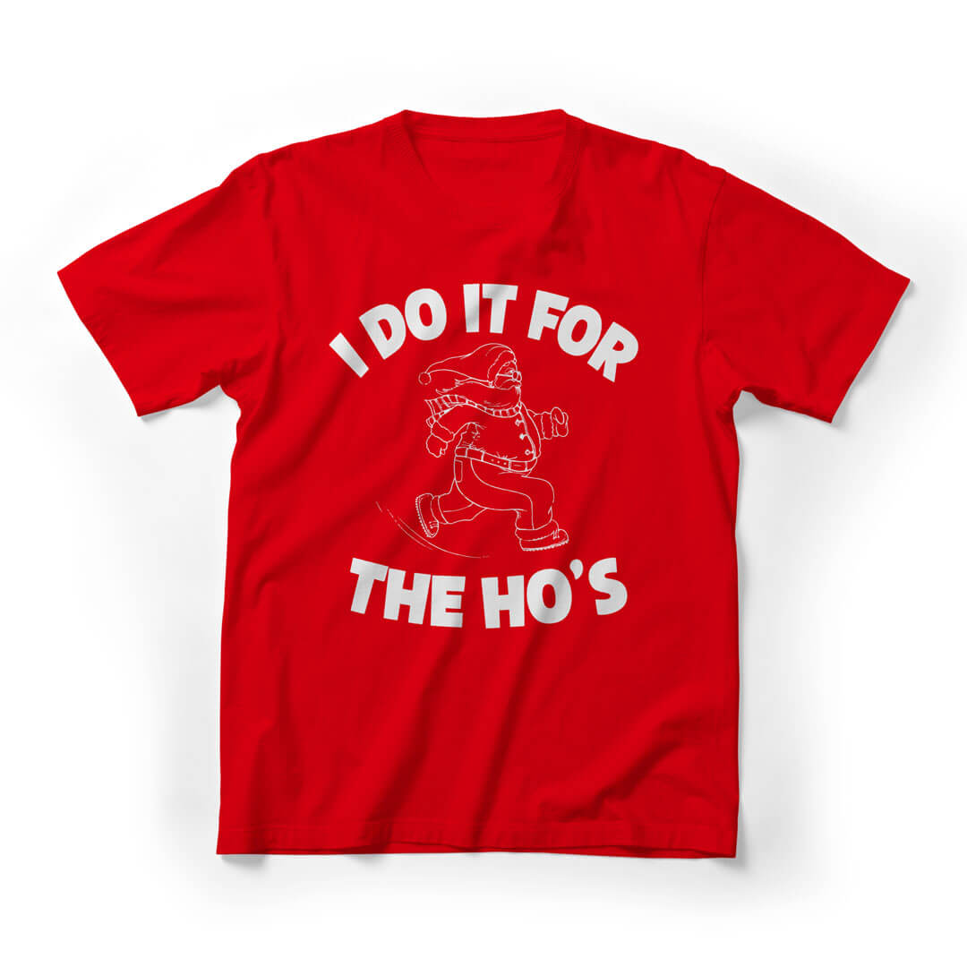 I Do It For The Ho's Christmas Funny Graphic Tee - red