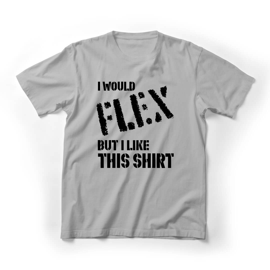 I Would Flex But I Like This Tee Graphic Tee - Light Grey