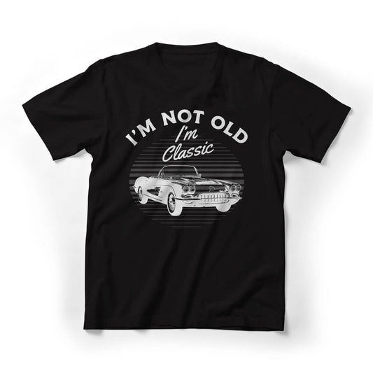 I‘m Not Old I'm Classic Vintage Graphic Tee - Black