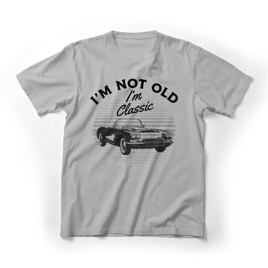 I‘m Not Old I'm Classic Vintage Graphic Tee - Grey