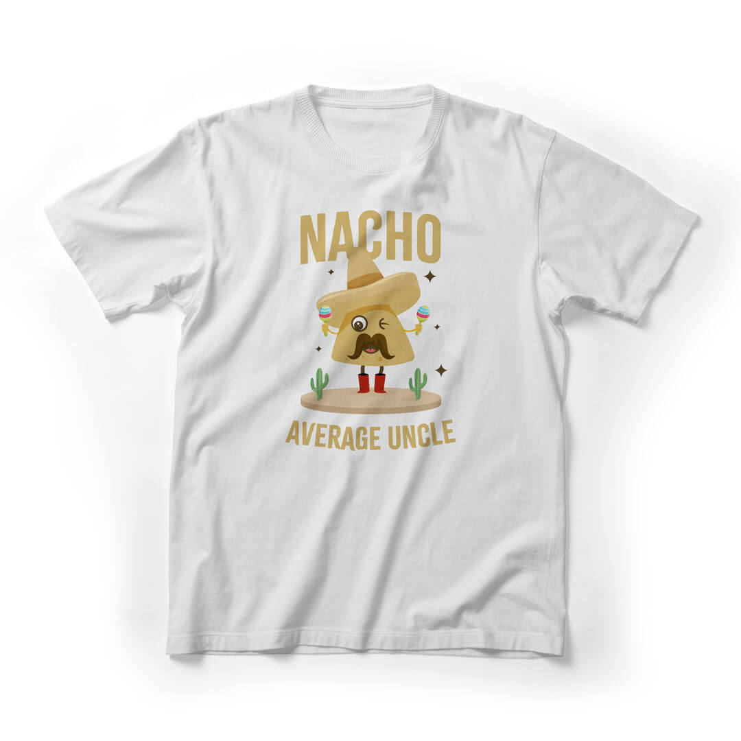 Nacho Average Uncle Funny Graphic Tee - White