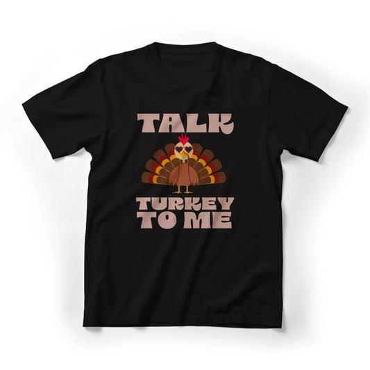 Talk Turkey To Me Thanksgiving Graphic Tee - black
