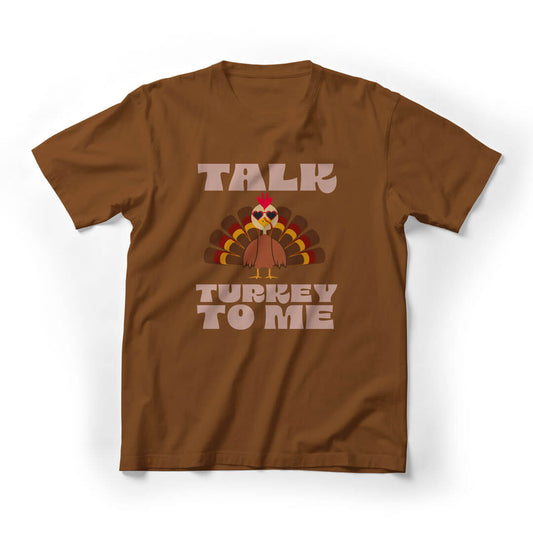 Talk Turkey To Me Thanksgiving Graphic Tee - brown