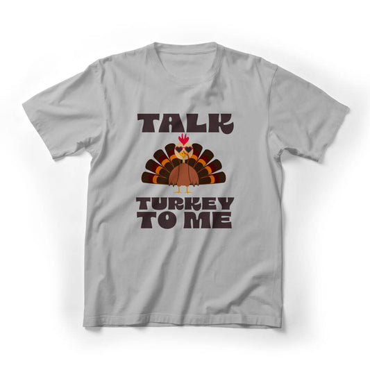 Talk Turkey To Me Thanksgiving Graphic Tee - lightgrey